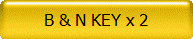 B & N KEY x 2