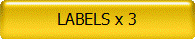 LABELS x 3