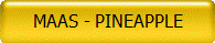 MAAS - PINEAPPLE